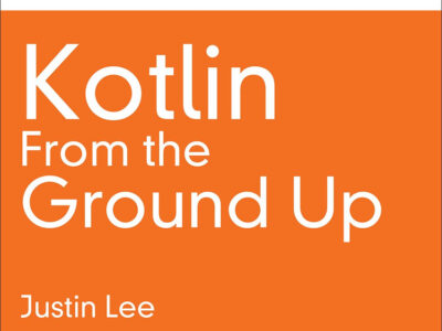 Kotlin From the Ground Up